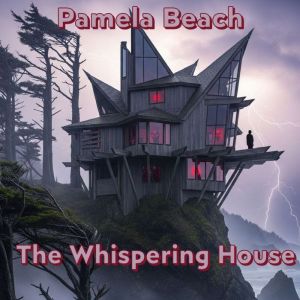 The Whispering House: A Psychological Thriller