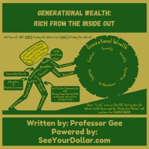 Generational Wealth Rich From The In..., Professor Gee