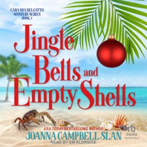 Jingle Bells and Empty Shells, Joanna Campbell Slan