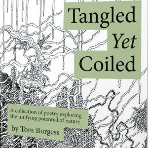 Tangled Yet Coiled, Tom Burgess