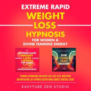 Extreme Rapid Weight Loss Hypnosis fo..., EasyTube Zen Studio