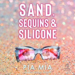 Sand, Sequins & Silicone