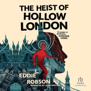 The Heist of Hollow London