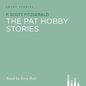 The Pat Hobby Stories, F. Scott Fitzgerald