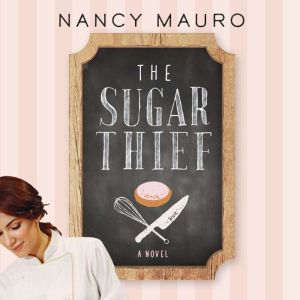 The Sugar Thief, Nancy Mauro