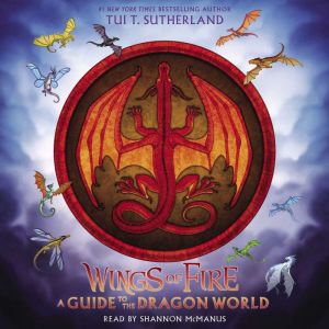Wings of Fire A Guide to the Dragon ..., Tui T. Sutherland