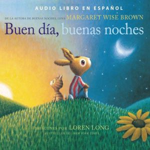Buen día, buenas noches: Good Day, Good Night (Spanish edition), Margaret Wise Brown