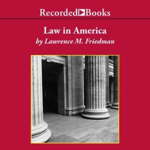 Law in America, Lawrence M. Friedman
