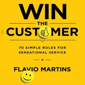 Win the Customer, Flavio Martins