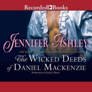 The Wicked Deeds of Daniel MacKenzie, Jennifer Ashley