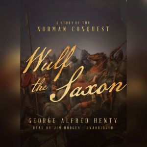 Wulf the Saxon, George Alfred Henty