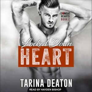 LockedDown Heart, Tarina Deaton