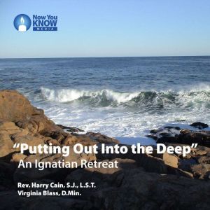 Putting Out Into the Deep, Rev. Harry Cain, S.J., LST