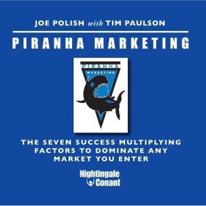 Piranha Marketing, Joe Polish