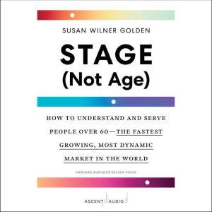 Stage Not Age, Susan Wilner Golden