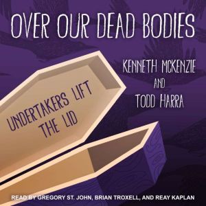 Over Our Dead Bodies, Todd Harra