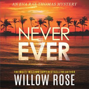 Never Ever, Willow Rose
