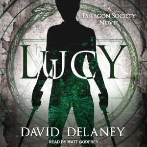 Lucy: A Paragon Society Novel, David Delaney