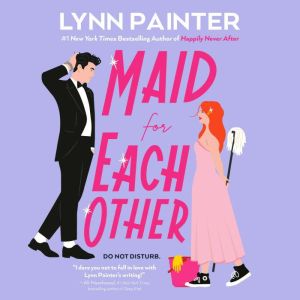 Maid for Each Other, Lynn Painter