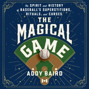 The Magical Game, Addy Baird