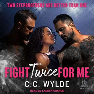 Fight Twice for Me, C.C. Wylde