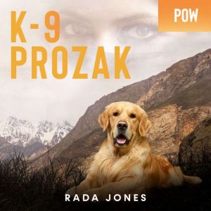 K-9 PROZAK: POW