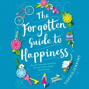The Forgotten Guide to Happiness, Sophie Jenkins