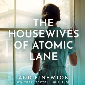 The Housewives of Atomic Lane, Andie Newton