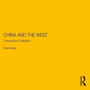 China and the West, Peter Nolan
