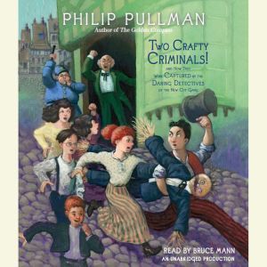 Two Crafty Criminals!, Philip Pullman