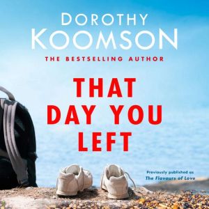 That Day You Left, Dorothy Koomson