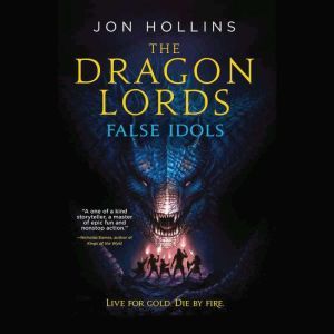 The Dragon Lords False Idols, Jon Hollins