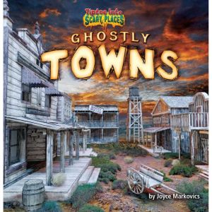 Ghostly Towns, Joyce Markovics