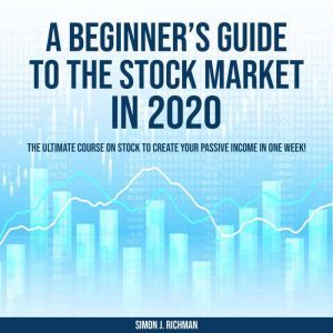 A Beginners Guide to the Stock Marke..., Simon J. Richman
