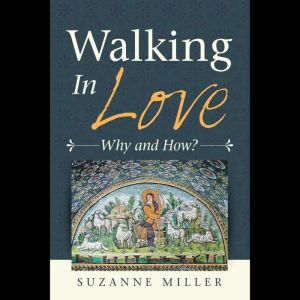 Walking in Love, Suzanne Miller