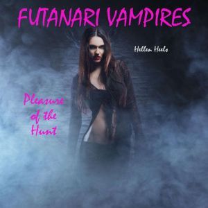 Futanari Vampires, Hellen Heels