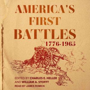 Americas First Battles, 17761965, William A. Stofft