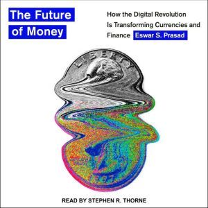 The Future of Money, Eswar S. Prasad