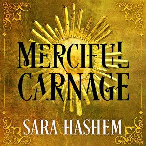 Merciful Carnage, Sara Hashem