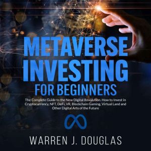 Metaverse Investing for Beginners, Warren J. Douglas
