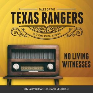 Tales of Texas Rangers No Living Wit..., Eric Freiwald
