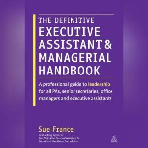 The Definitive Executive Assistant an..., Sue France