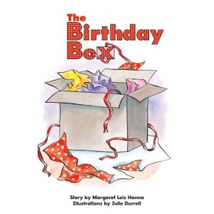 The Birthday Box, Margaret Leis Hanna
