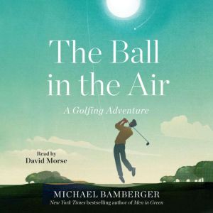 The Ball in the Air, Michael Bamberger