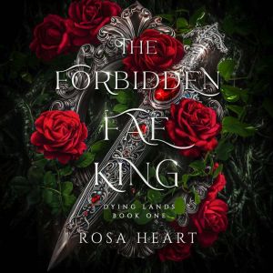 The Forbidden Fae King, Rosa Heart