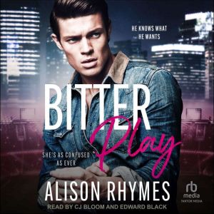 Bitter Play, Alison Rhymes