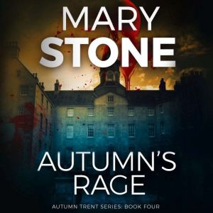 Autumns Rage, Mary Stone