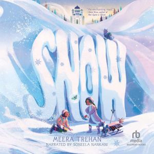 Snow, Meera Trehan