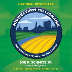 Midwestern Millionaire, Joe F. Schmitz Jr.