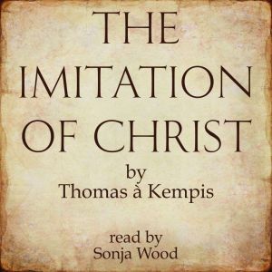 The Imitation of Christ, Thomas a Kempis